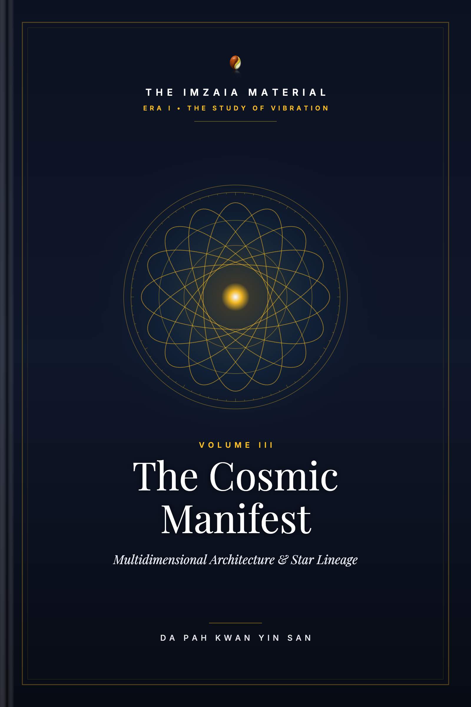 Volume III: The Cosmic Manifest